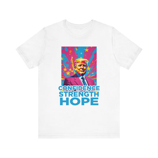 TRUMP Confidence, Strength, Hope MAGA Patriotic Short Sleeve Tee