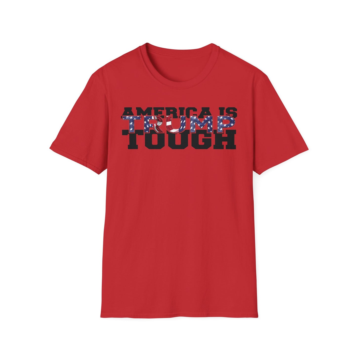 America is Trump Tough: Patriotic Trump MAGA T-Shirt for Men & Women