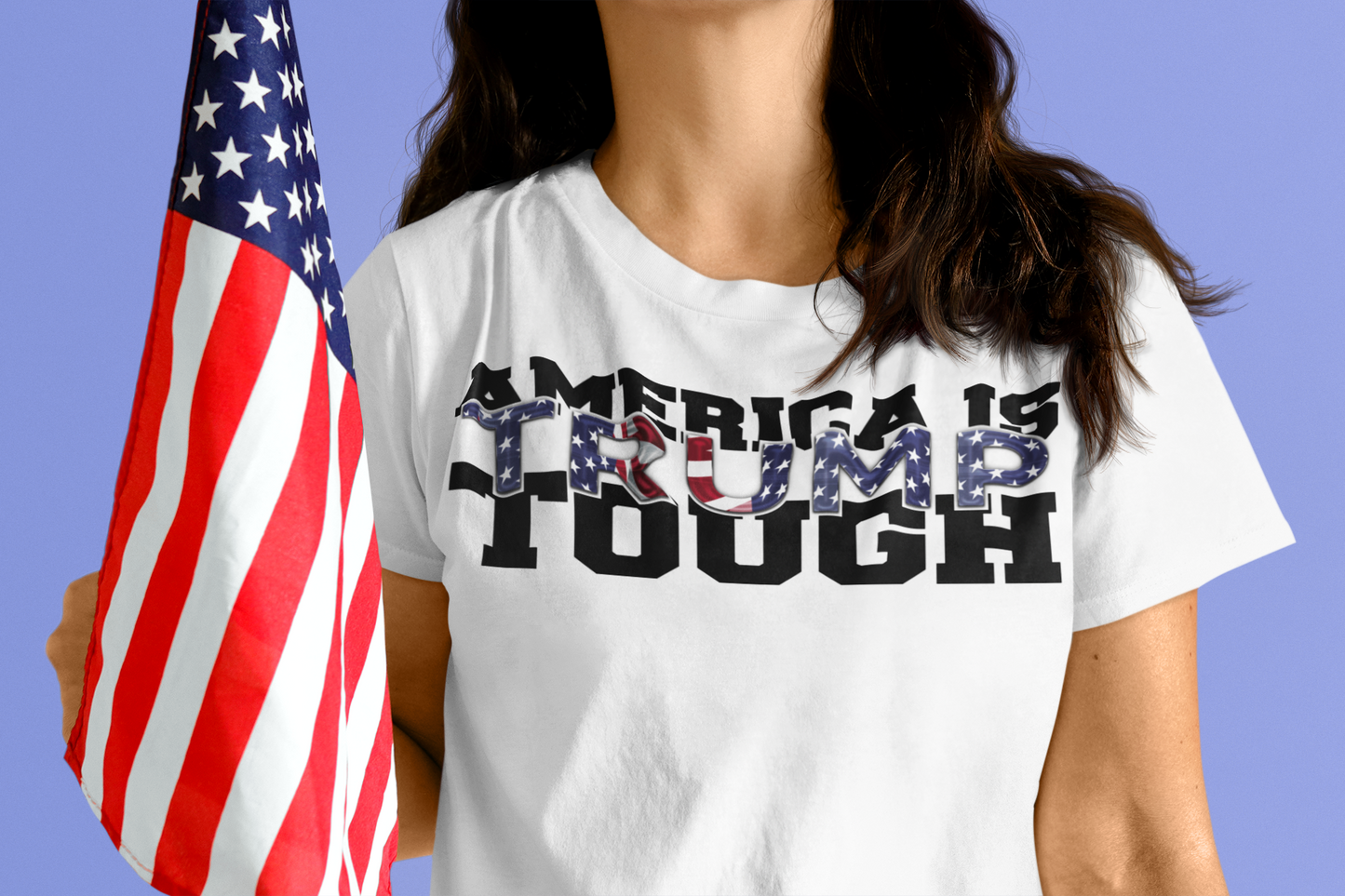 America is Trump Tough: Patriotic Trump MAGA T-Shirt for Men & Women